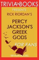 Rick Riordan's Percy Jackson's Greek Gods - For Fans (Trivia-On-Books) 1681016311 Book Cover