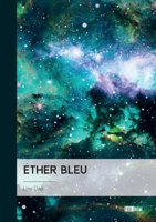 Éther bleu (French Edition) 2342383509 Book Cover