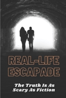 Real-Life Escapade: The Truth Is As Scary As Fiction: What Was Wrong With The Lions Of Tsavo B09BF6B35T Book Cover