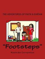 The Adventures of Faith & Darian: "Footsteps" 1494863340 Book Cover