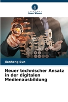 Neuer technischer Ansatz in der digitalen Medienausbildung (German Edition) 6208312825 Book Cover