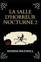 La Salle D'Horreur Nocturne 2 null Book Cover