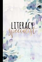Literacy Specialist: A Beautiful Notebook For Reading Teachers 1796681326 Book Cover