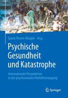 Psychische Gesundheit Und Katastrophe: Internationale Perspektiven in Der Psychosozialen Notfallversorgung 3662455943 Book Cover