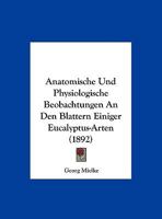 Anatomische Und Physiologische Beobachtungen An Den Blattern Einiger Eucalyptus-Arten 1160299609 Book Cover