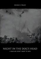 Night in the Dog's Head: A War We Didn't Want to Win 1467071218 Book Cover