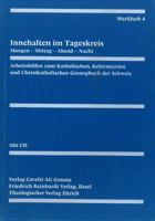 Evangelisch-Reformiertes Gesangbuch / Werkheft 4: Innehalten Im Tageskreis 3290179559 Book Cover