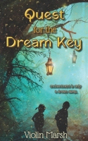 Quest for the Dream Key: Enchantment is only a dream away B0863R7JP3 Book Cover