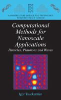 Computational Methods for Nanoscale Applications: Particles, Plasmons and Waves 3030438929 Book Cover