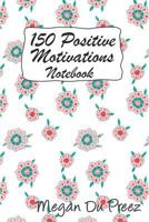 150 Positive Motivations: 150 Positive Quote To Keep You On Track With Life 1793352992 Book Cover