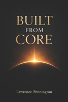 Built From Core B0GQQ29JBC Book Cover
