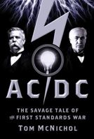 AC/DC: The Savage Tale of the First Standards War 0787982679 Book Cover