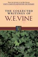 Collected Writings of W.E. Vine: Volume One (Collected Writings of W. E. Vine) 0785211780 Book Cover