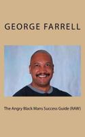 The Angry Black Mans Success Guide 1461014328 Book Cover