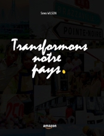 Transformons Notre Pays 1715339622 Book Cover