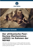 Der afrikanische Peer-Review-Mechanismus (APRM) im Rahmen der NEPAD 6207331397 Book Cover