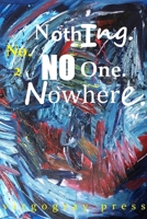Nothing. No One. Nowhere No. 2 1257917757 Book Cover