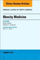 Obesity Medicine, an Issue of Medical Clinics of North America: Volume 102-1 032356643X Book Cover