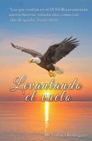 Levantando El Vuelo (Spanish Edition) B0H7W2D765 Book Cover
