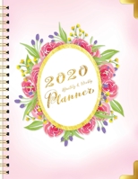 2020 Monthly and Weekly Planner: Twelve Month Calendar (January to December 2020) in Verticle Oval Golden Border with Luxury Sweet Pink Rose Cover for ... Monthly, and Weekly (12 Month Planner) 169229640X Book Cover