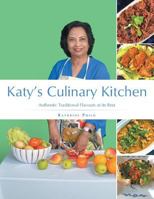 Katy's Culinary Kitchen: Authentic Traditional Flavours at Its Best 1482881276 Book Cover