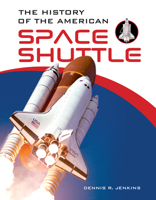 The History of the American Space Shuttle 0764357700 Book Cover