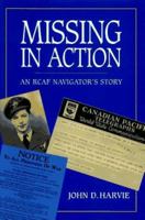 Missing in Action: An Rcaf Navigator's Story 0773513507 Book Cover