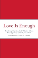 Love Is Enough 1105353990 Book Cover