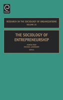 The Sociology of Entrepreneurship, Volume 25 (Research in the Sociology of Organizations) (Research in the Sociology of Organizations) (Research in the Sociology of Organizations) 0762314338 Book Cover