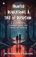 Haunted Revelations: A Tale of Deception 9365540267 Book Cover