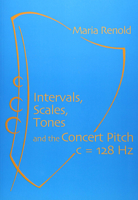 Intervals, Scales, Tones And the Concert Pitch C = 128 Hz 1906999732 Book Cover