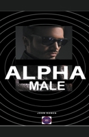 Alpha Male B0B8BK3KV2 Book Cover