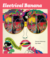 Electrical Banana: Masters of Psychedelic Art 8862082045 Book Cover