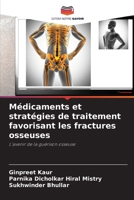 Médicaments et stratégies de traitement favorisant les fractures osseuses (French Edition) 6208369207 Book Cover