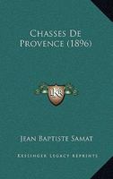 Chasses De Provence 1167462610 Book Cover