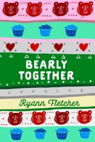 Bearly Together (The Midwest Weres, #2) 1739995333 Book Cover