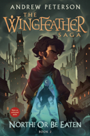 North! Or Be Eaten: The Wingfeather Saga Book 2 0593797361 Book Cover