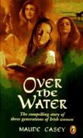 Over the Water 0140375899 Book Cover