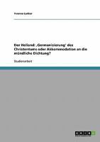 Der Heliand: , Germanisierung' des Christentums oder Akkommodation an die m�ndliche Dichtung? 3638657272 Book Cover