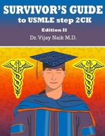 SURVIVORS GUIDE TO USMLE STEP 2CK EDITION II: 2021 B08HGZW77K Book Cover