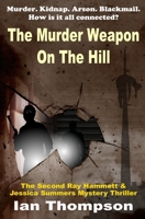 The Murder Weapon On The Hill 1710285583 Book Cover