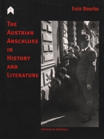 Austrian Anschluss in History and Literature (Literature as Testimony) 190363105X Book Cover