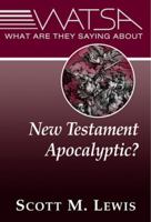 What Are They Saying about New Testament Apocalyptic? 0809142287 Book Cover