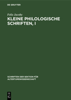 Kleine Philologische Schriften, I 3112482131 Book Cover