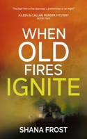 When Old Fires Ignite 9356073562 Book Cover