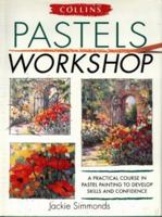 Collins Pastels Workshop (Workshop) 000412927X Book Cover