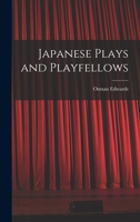 Japanese Plays and Playfellows 9356317259 Book Cover