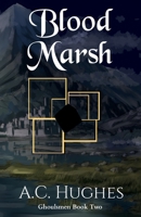 Blood Marsh: Ghoulsmen Book Two 1915307295 Book Cover