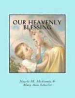 Our Heavenly Blessing: A Catholic Baby Record Book 1974537161 Book Cover