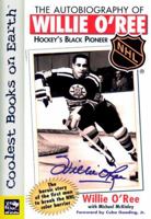 The Autobiography of Willie O'Ree : Hockey's Black Pioneer (NHL) (NHL) 1552860302 Book Cover